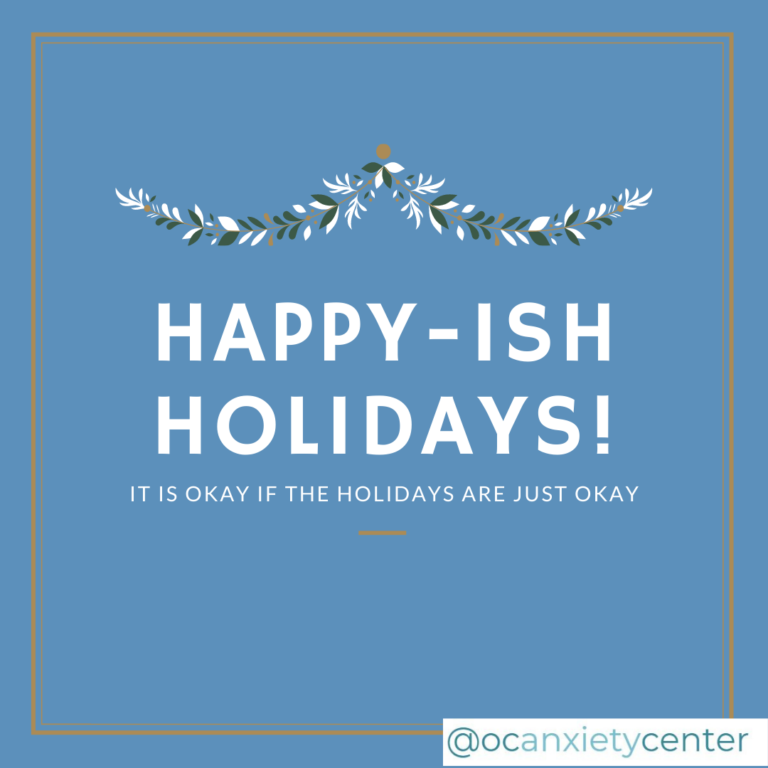 Happyish Holidays OC Anxiety Center